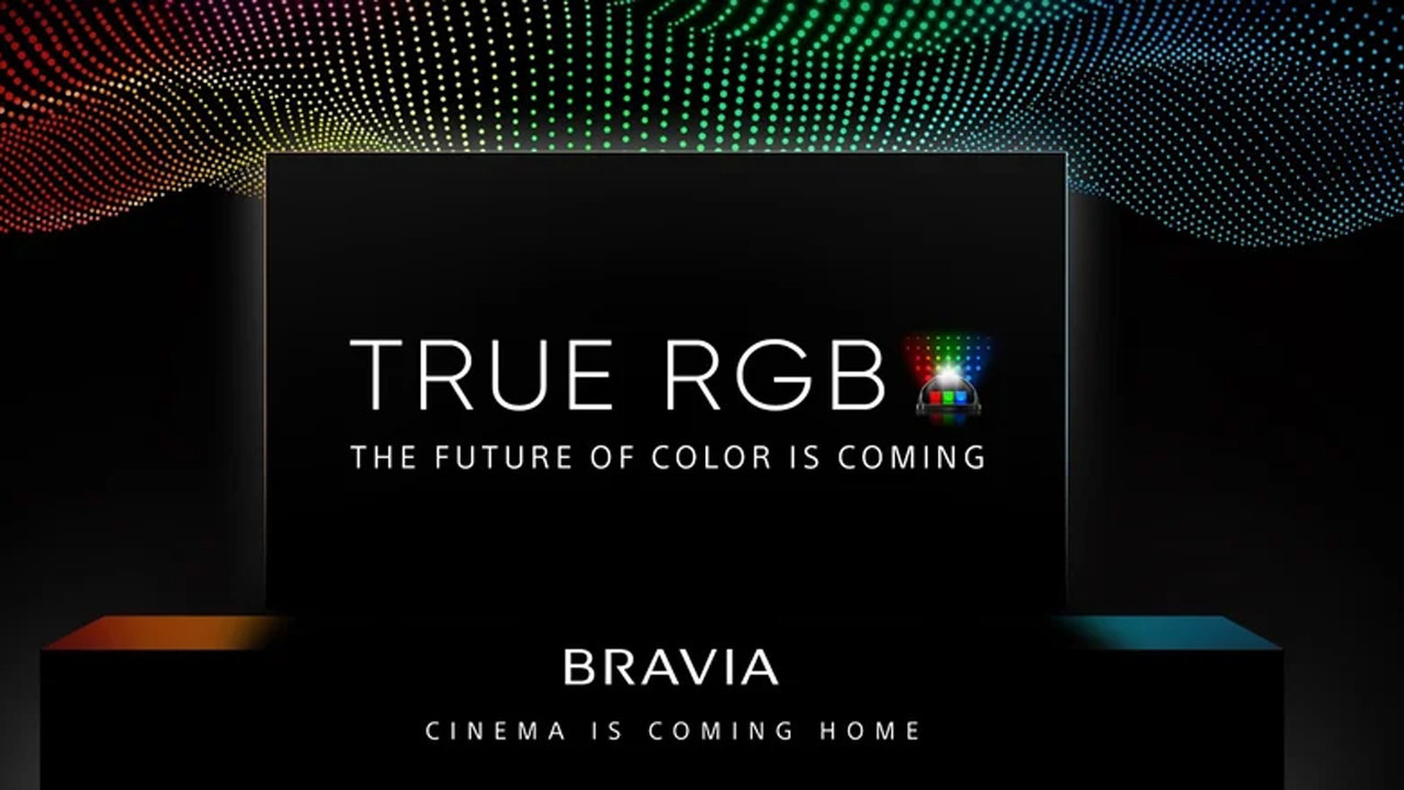 Sony’nin Devrimsel Yeni Teknolojisi: True RGB ile Televizyon Deneyiminde Çığır Açıyor