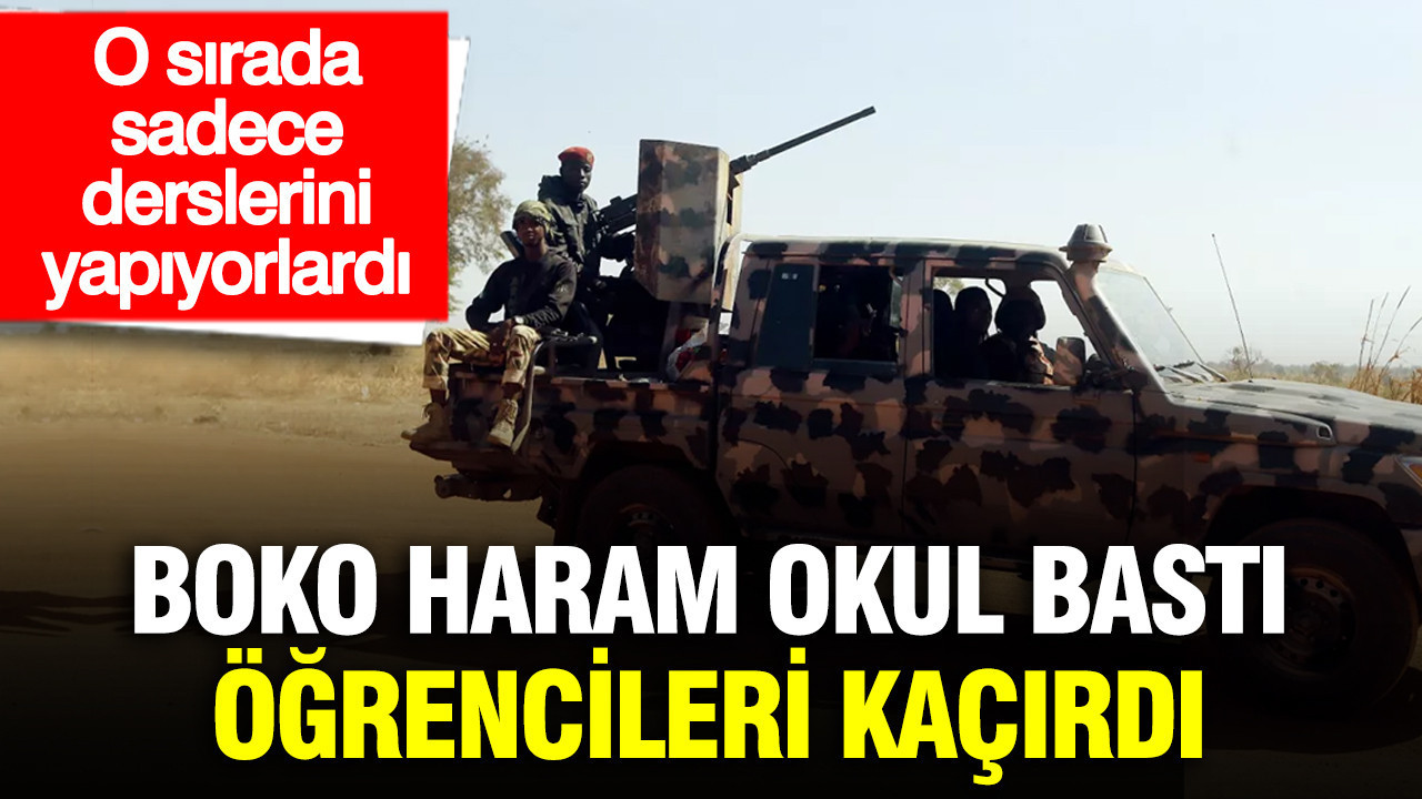 Boko Haram, Nijerya’da Okul Baskını Gerçekleştirdi: 42 Öğrenci Kaçırıldı