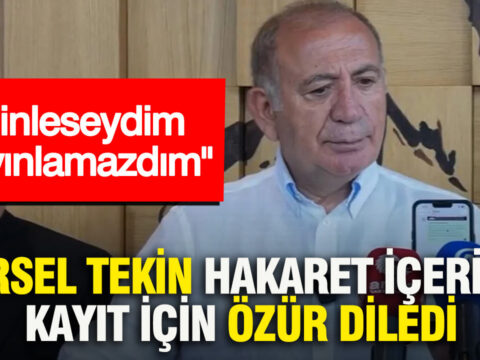Gursel tekin hakaret icerikli kayit icin ozur diledi dinleseydim yayinlamazdim 5fmHEWnq